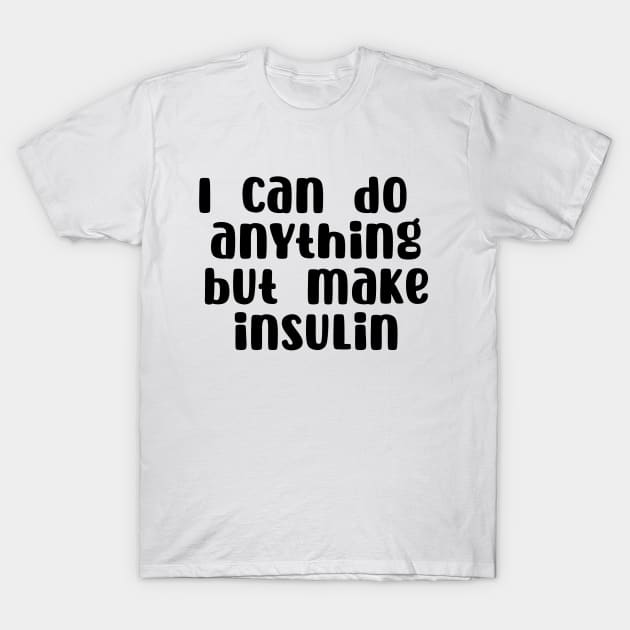 I Can Do Anything T-Shirt by CatGirl101